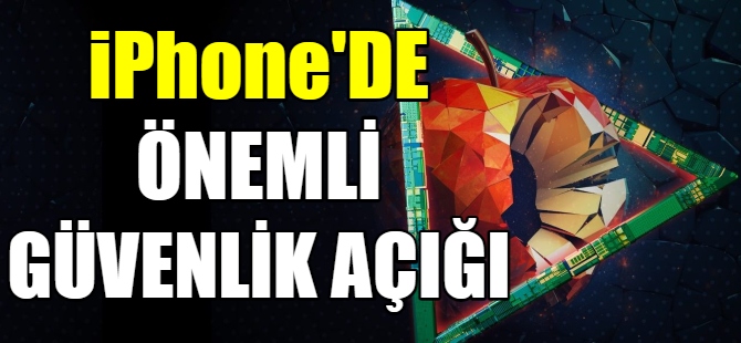 iPhone'lardaki önemli güvenlik açığı