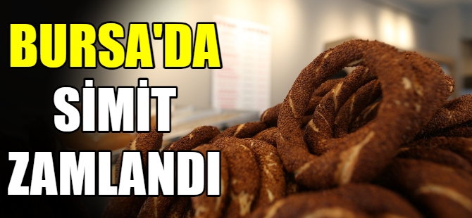 Bursa'da simit zamlandı