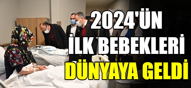 2024'ün ilk bebekleri dünyaya geldi