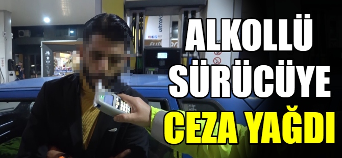 Alkollü sürücü uygulamaya takıldı