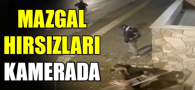 Mazgal hırsızlığı kamerada