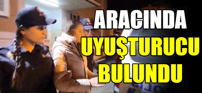 Şüpheli araçtan uyuşturucu çıktı