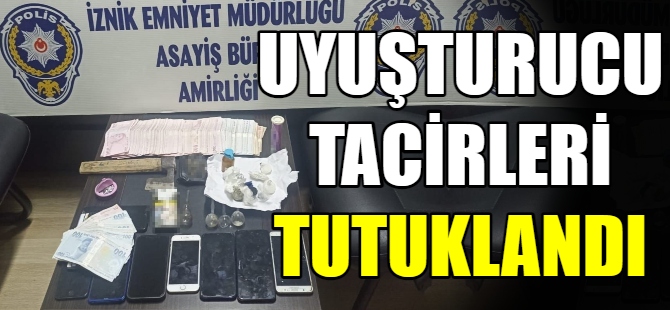 Uyuşturucu tacirleri tutuklandı