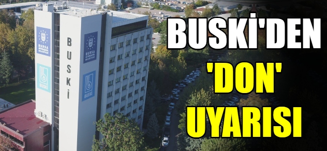 BUSKİ'den ‘don’ uyarısı