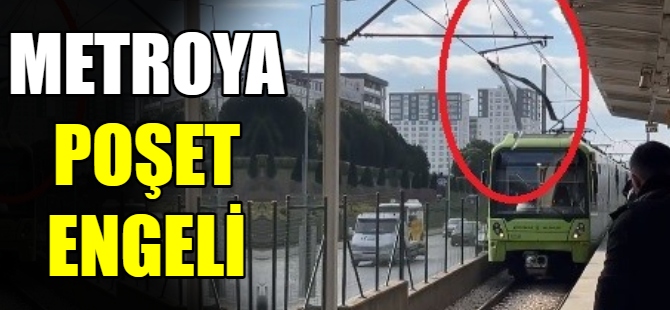 Metroya poşet engeli