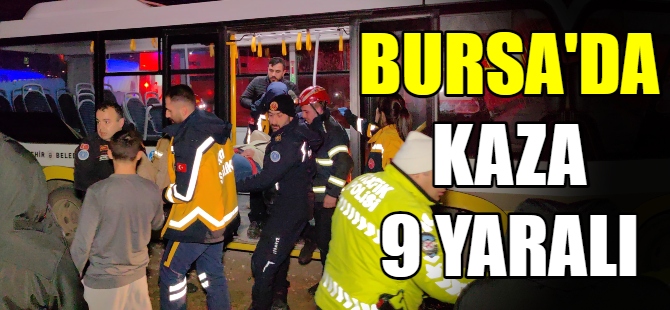 Bursa'da kaza: 9 yaralı