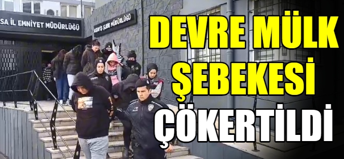 Devre mülk şebekesi çökertildi