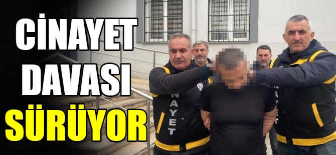 Cinayet zanlısı hakim karşısında