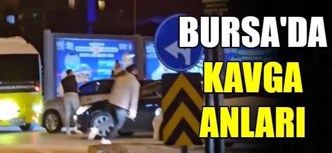 Bursa'da olaylı gece