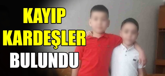 Kayıp kardeşler bulundu