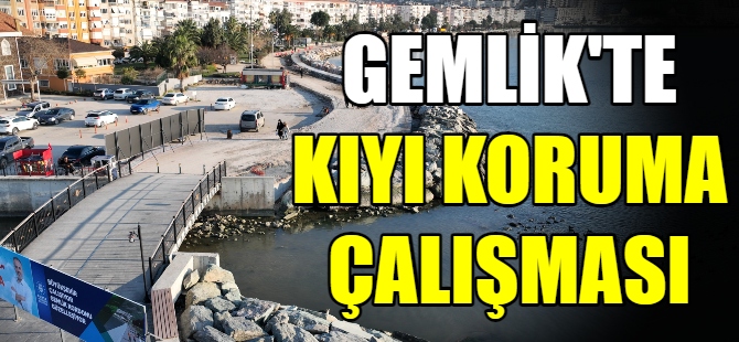 Gemlik’te kıyı koruma çalışması