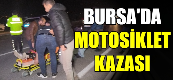 Bursa'da motosiklet kazası