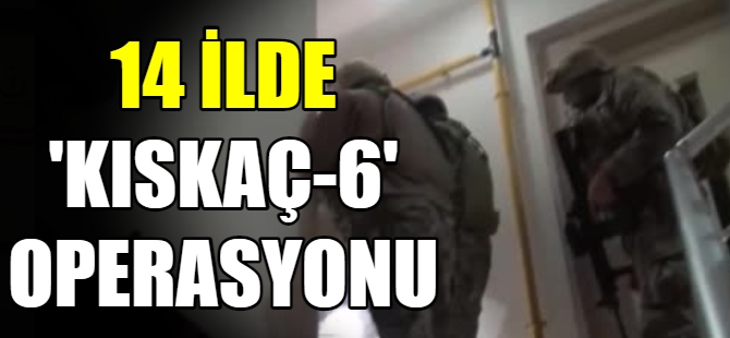 14 ilde FETÖ operasyonu