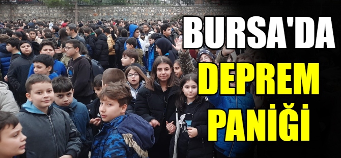 Bursa'da deprem paniği