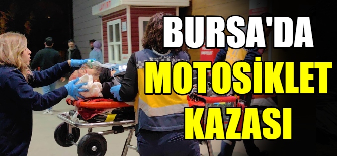 Bursa'da motosiklet kazası