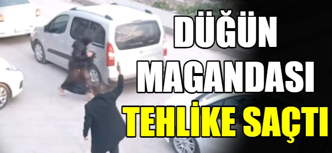 Düğün magandası tehlike saçtı