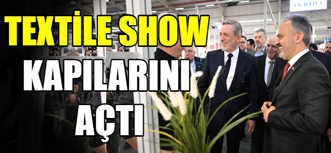 Textile Show fuarı kapılarını açtı