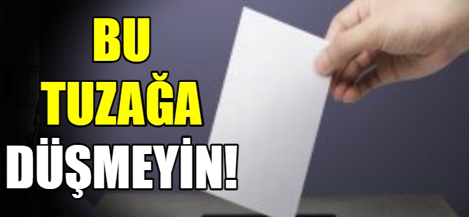 Dolandırıcıların ‘seçim’ tuzağı