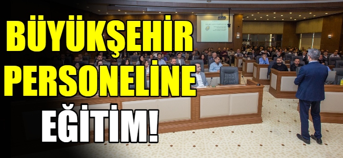 Büyükşehir personeline eğitim