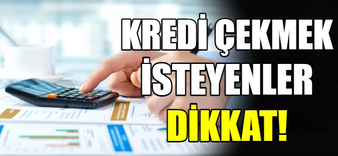 Kredi çekerken bu hatalara dikkat