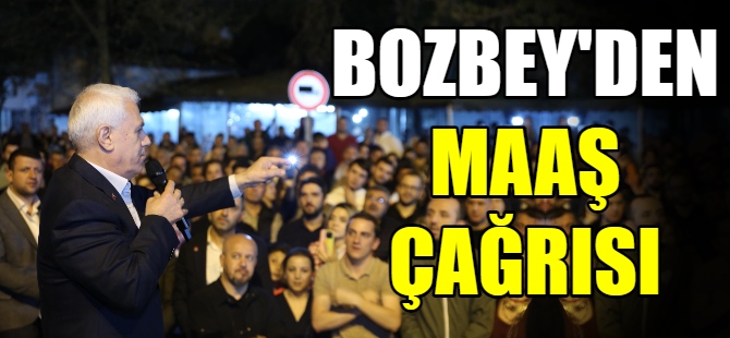 Bozbey'den Büyükşehir'e maaş çağrısı