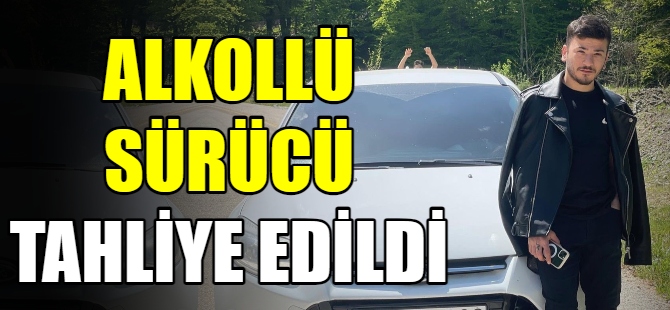 Alkollü sürücü tahliye edildi