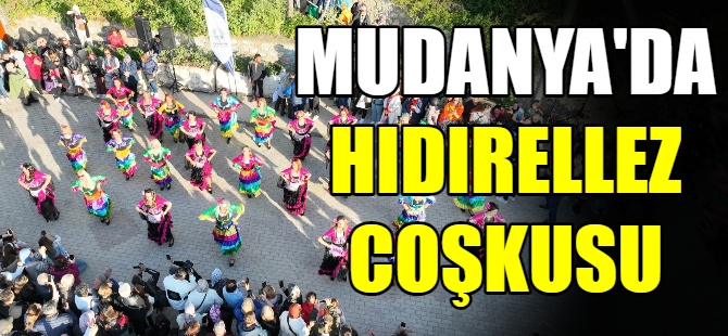 Mudanya’da Hıdırellez coşkusu