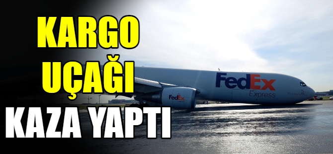 Kargo uçağı kaza yaptı