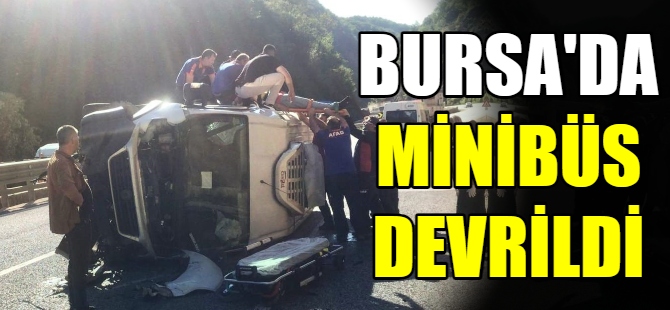 Bursa'da minibüs devrildi