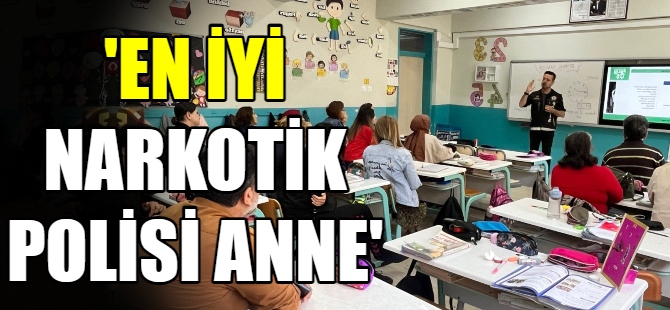 "En İyi Narkotik Polisi Anne"