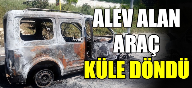 Alev alan araç hurdaya döndü