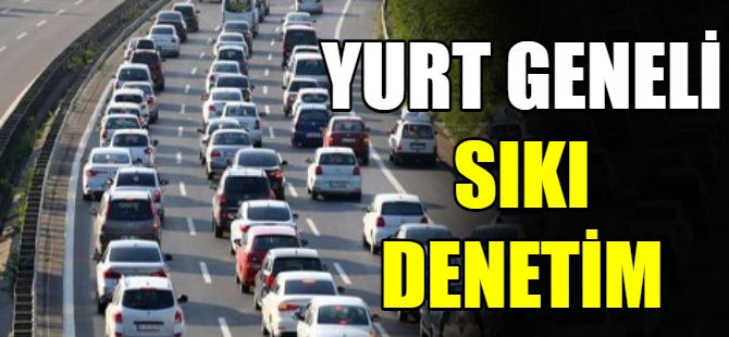 Yurt geneli trafik denetimi