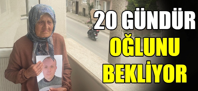 Zeliha Nine 20 gündür evladını bekliyor