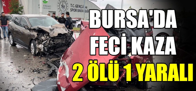 Bursa'da feci kaza: 2 ölü