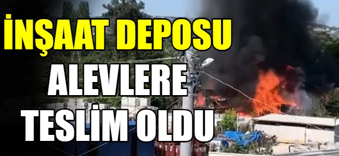 İnşaat deposu alev alev yandı