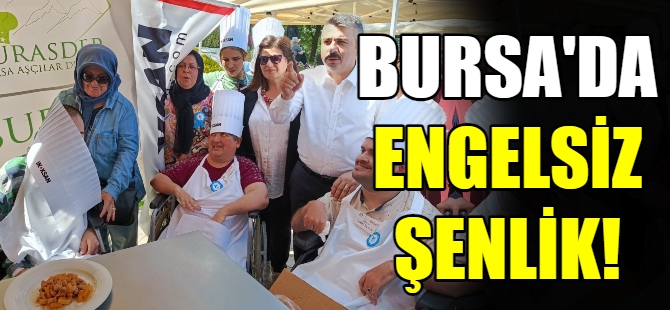 Bursa'da engelsiz şenlik