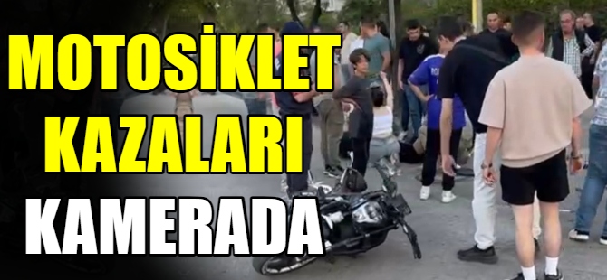 Motosiklet kazaları peş peşe geldi