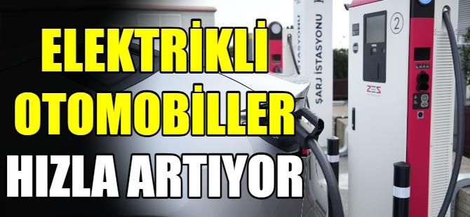 Elektrikli otomobil sayısı arttı