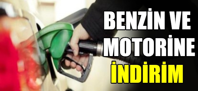 Benzin ve motorine indirim geliyor