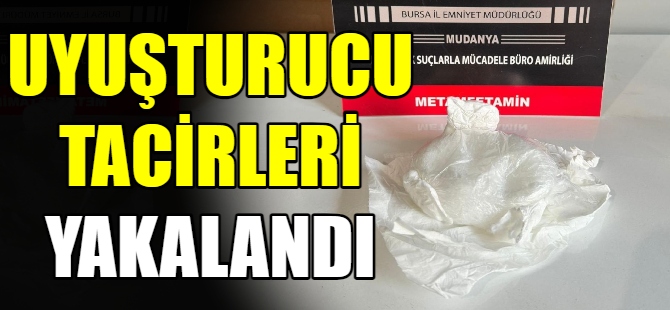 Uyuşturucu tacirleri yakalandı