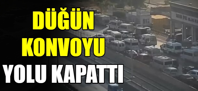 Düğün konvoyu yolu kapattı