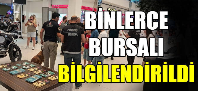 Binlerce Bursalı bilgilendirildi