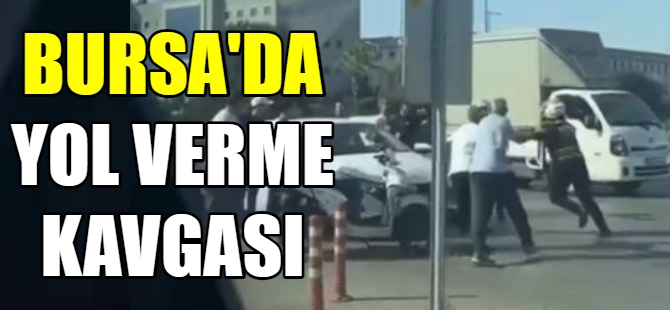 Bursa'da yol verme kavgası