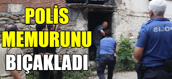 Çöp evin sahibi, polisi bıçakladı