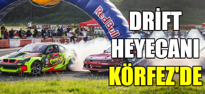 Drift heyecanı Körfez'de