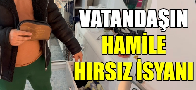 Hamile hırsız serbest kalınca isyan etti