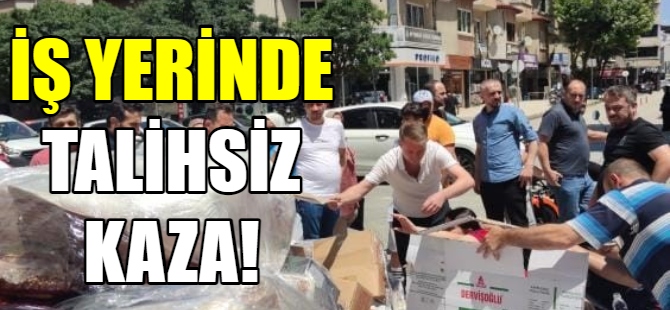 İş yerinde talihsiz kaza