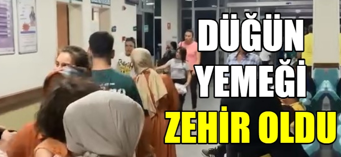 Düğün yemeği zehir oldu