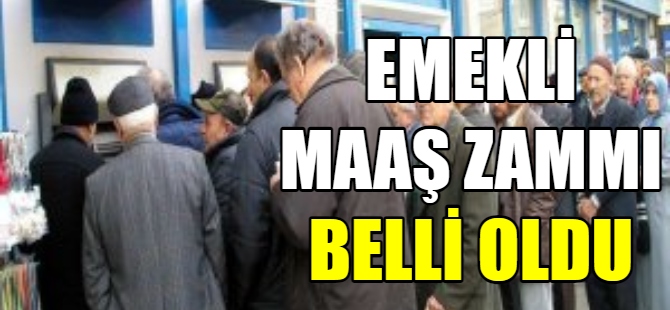 Emekli maaşı zamları açıklandı