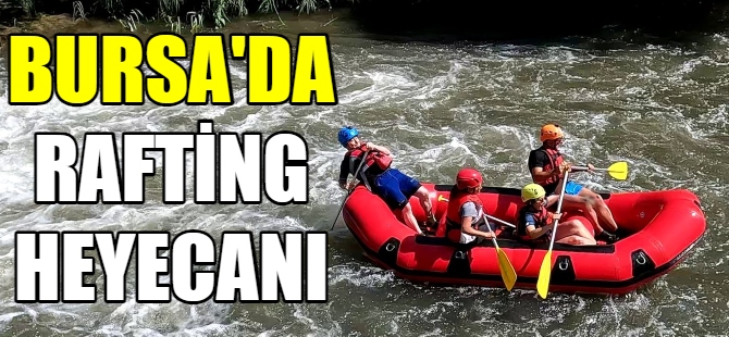 Nefes kesen rafting heyecanı